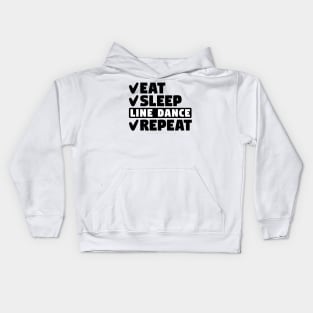 Eat, sleep, line dance, repeat Kids Hoodie